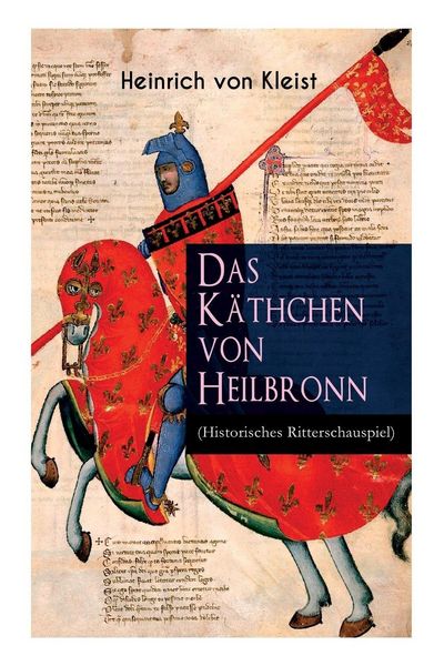 Produktbild: Das K&auml;thchen von Heilbronn (Historisches Ritterschauspiel)