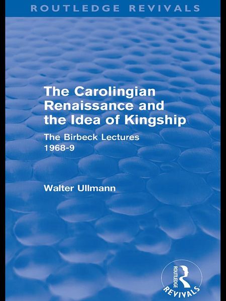 Produktbild: The Carolingian Renaissance and the Idea of Kingship (Routledge Revivals)