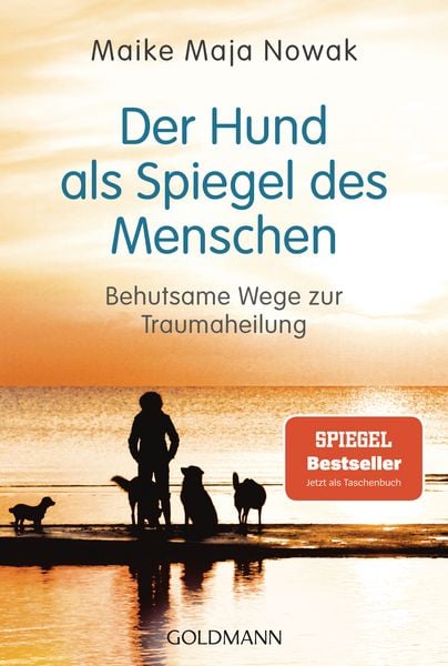 Der Hund als Spiegel des Menschen, Taschenbuch von Maike Maja Nowak, Goldmann, 978-3-442-18078-3