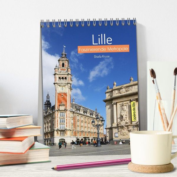 Produktbild: Lille - Faszinierende Metropole (Tischkalender 2026 DIN A5 hoch), CALVENDO Monatskalender