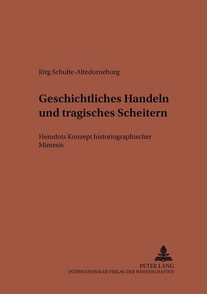 Produktbild: Geschichtliches Handeln und tragisches Scheitern
