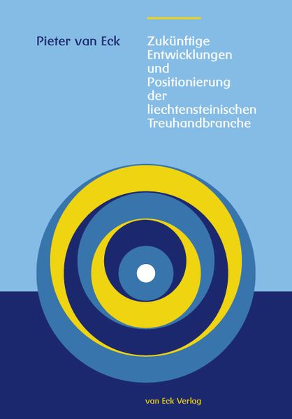 Produktbild: Zuk&uuml;nftige Entwicklungen und Positionierung der liechtensteinischen Treuhandbranche
