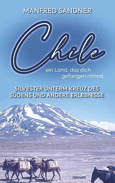 Produktbild: Chile &ndash; ein Land, das dich gefangen nimmt
