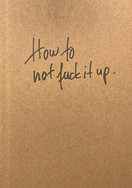 Produktbild: How to not fuck it up
