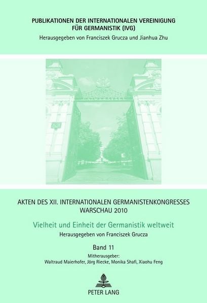 Produktbild: Akten des XII. Internationalen Germanistenkongresses Warschau 2010- Vielheit und Einheit der Germanistik weltweit