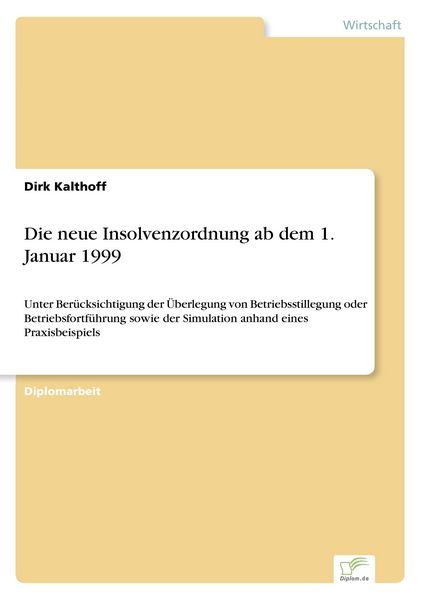 Die neue Insolvenzordnung ab dem 1. Januar 1999, Taschenbuch von Dirk Kalthoff, GRIN, 9783838611716