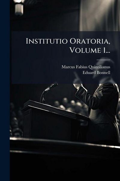 Produktbild: Institutio Oratoria, Volume 1...