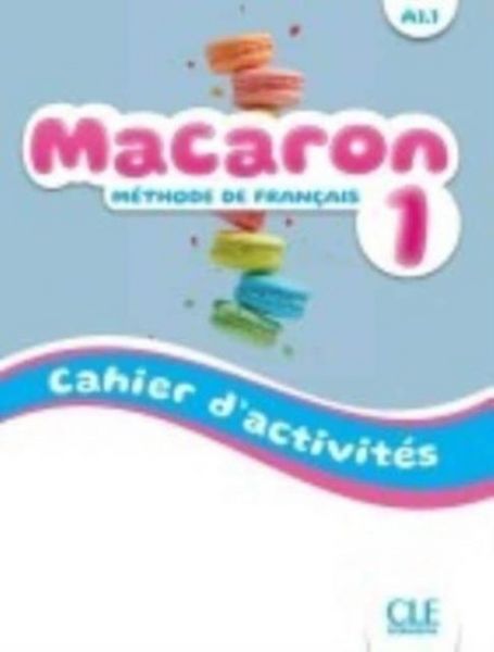 Produktbild: Macaron 1: Niveau A1.1 - Cahier d'activites