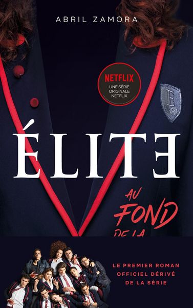 Produktbild: &Eacute;lite - Le premier roman officiel d&eacute;riv&eacute; de la s&eacute;rie Netflix