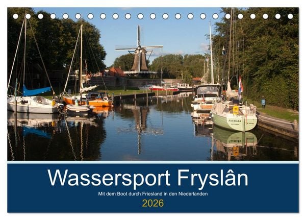 Wassersport Fryslân (Tischkalender 2026 DIN A5 quer), CALVENDO Monatskalender
