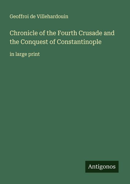 Produktbild: Chronicle of the Fourth Crusade and the Conquest of Constantinople