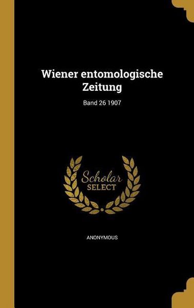 Produktbild: Wiener entomologische Zeitung; Band 26 1907