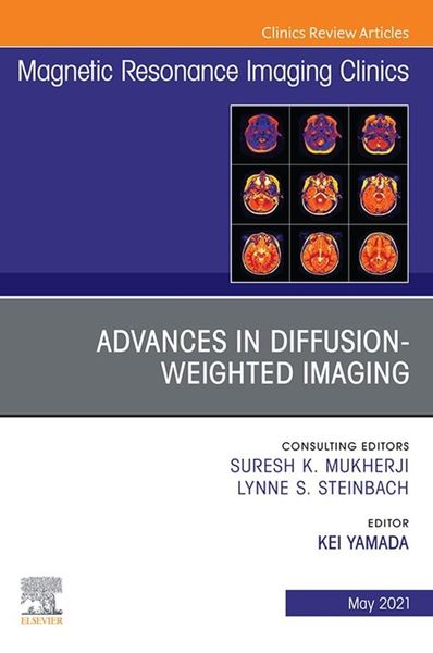 Produktbild: Advances in Diffusion-Weighted Imaging, An Issue of Magnetic Resonance Imaging Clinics of North America