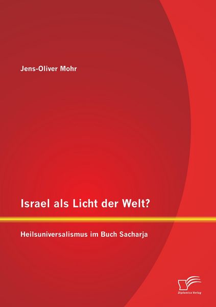 Produktbild: Israel als Licht der Welt? Heilsuniversalismus im Buch Sacharja