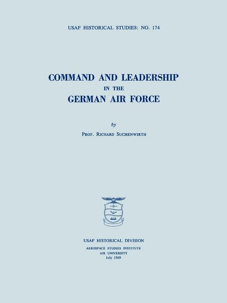 Produktbild: Command and Leadership in the German Air Force (USAF Historical Studies no. 174)