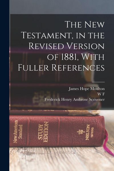 Produktbild: The New Testament, in the Revised Version of 1881, With Fuller References
