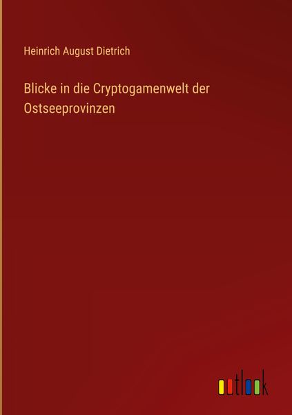 Produktbild: Blicke in die Cryptogamenwelt der Ostseeprovinzen