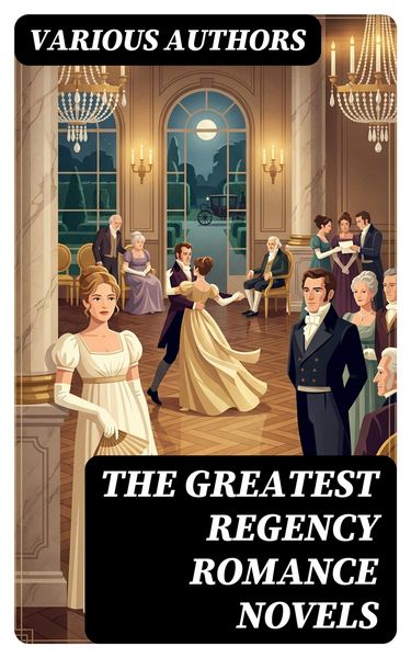 Produktbild: The Greatest Regency Romance Novels