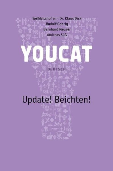 Youcat Update! Beichten Deutsch, Taschenbuch von Klaus Dick,Rudolf Gehrig,Bernhard Meuser,Andreas Süss, Youcat