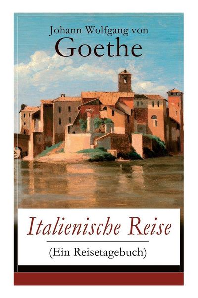 Produktbild: Italienische Reise (Ein Reisetagebuch)