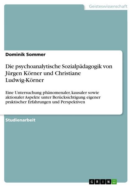 Produktbild: Die psychoanalytische Sozialp&auml;dagogik von J&uuml;rgen K&ouml;rner und Christiane Ludwig-K&ouml;rner