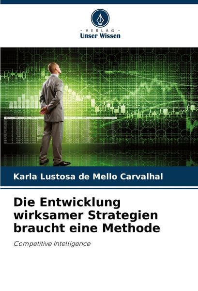 Produktbild: Die Entwicklung wirksamer Strategien braucht eine Methode