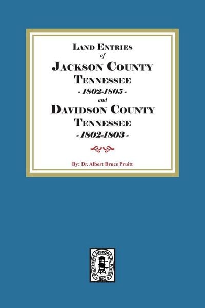Produktbild: Land Entries of Jackson County Tennessee 1802-1805 and Davidson County Tennessee 1802-1803