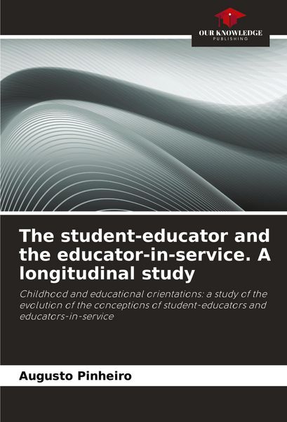 Produktbild: The student-educator and the educator-in-service. A longitudinal study