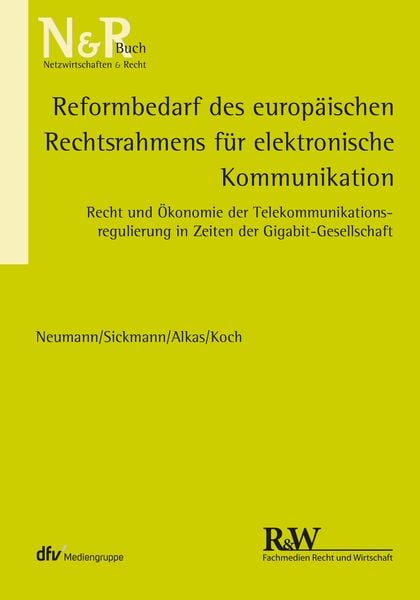 Produktbild: Reformbedarf des europ&auml;ischen Rechtsrahmens f&uuml;r elektronische Kommunikation