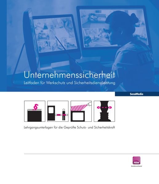 Leitfaden GSSK (vorher Unternehmenssicherheit), Set von Dr. Ulrike Abraham,Ingbert Hoffmann,Eberhard Kratz,Torsten Pöhler,Norbert Riddler, Secumedia,