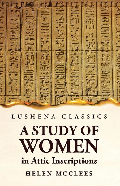 Produktbild: A Study of Women, in Attic Inscriptions