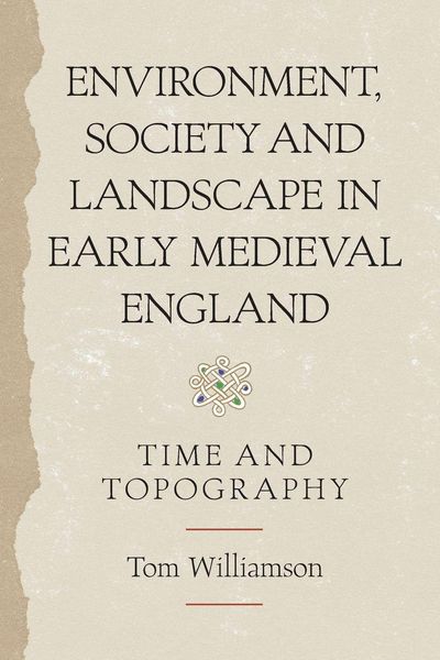 Produktbild: Environment, Society and Landscape in Early Medieval England