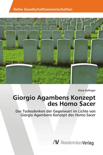 Giorgio Agambens Konzept des Homo Sacer, Taschenbuch von Klara Hofinger, AV Akademikerverlag, 9783330514874