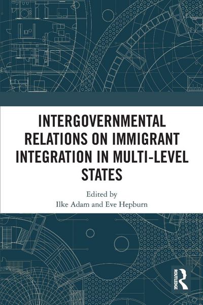 Produktbild: Intergovernmental Relations on Immigrant Integration in Multi-Level States