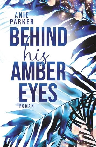 Produktbild: Behind His Amber Eyes