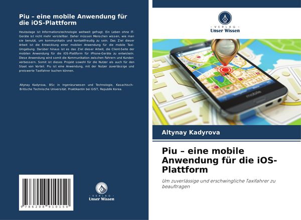 Piu - eine mobile Anwendung für die iOS-Plattform, Taschenbuch von Altynay Kadyrova, Verlag Unser Wissen, 9786208910150