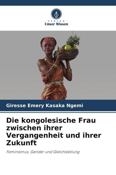 Produktbild: Kasaka Ngemi, G: Die kongolesische Frau zwischen ihrer Verga