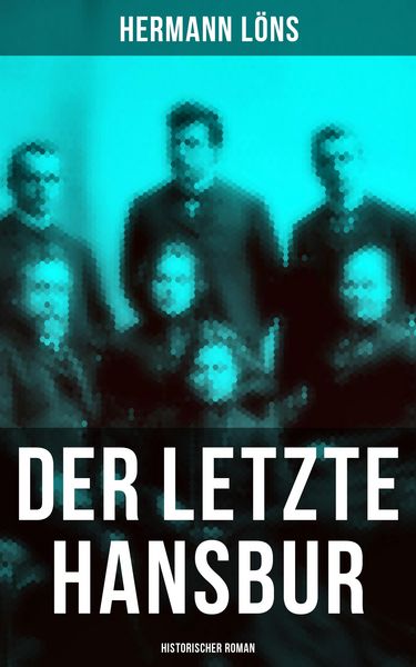 Produktbild: Der letzte Hansbur: Historischer Roman