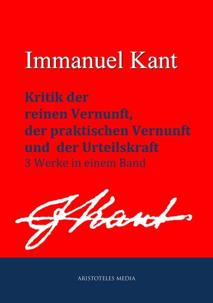 Produktbild: Kritik der reinen Vernunft, praktischen Vernunft und der Urteilskraft