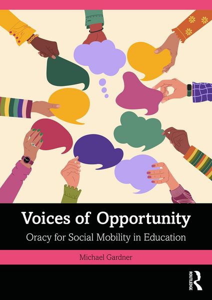 Produktbild: Voices of Opportunity: Oracy for Social Mobility in Education
