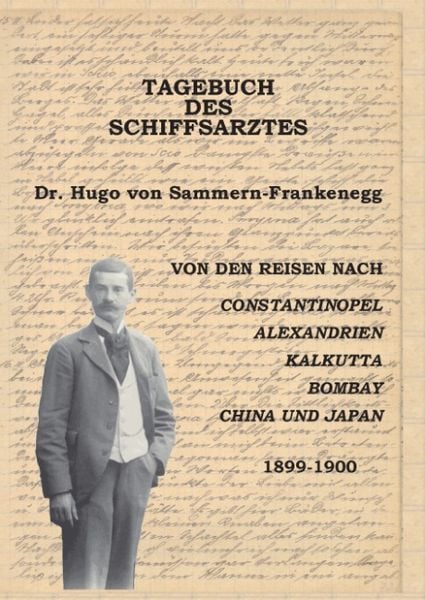 Produktbild: Tagebuch des Schiffsarztes Dr. Hugo von Sammern-Frankenegg