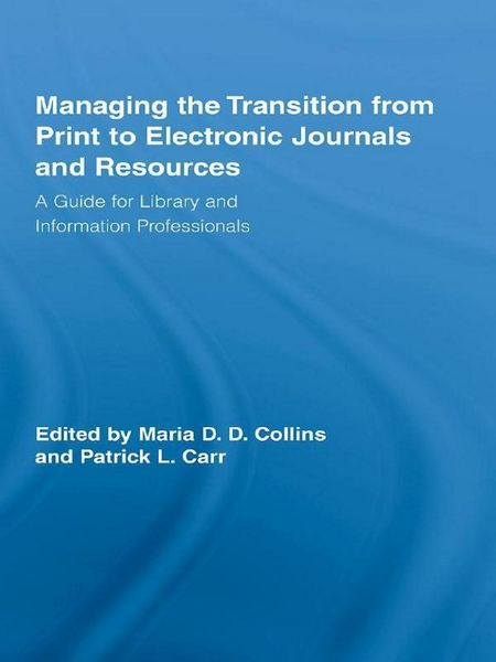 Produktbild: Managing the Transition from Print to Electronic Journals and Resources