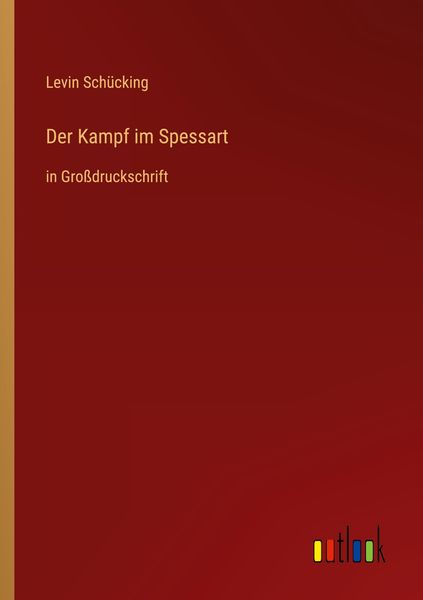 Der Kampf im Spessart, Taschenbuch von Levin Schücking, Outlook, 9783368470944