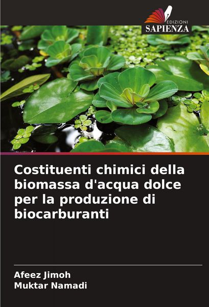 Produktbild: Costituenti chimici della biomassa d'acqua dolce per la produzione di biocarburanti