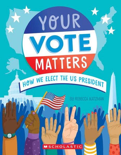 Produktbild: Your Vote Matters: How We Elect the Us President