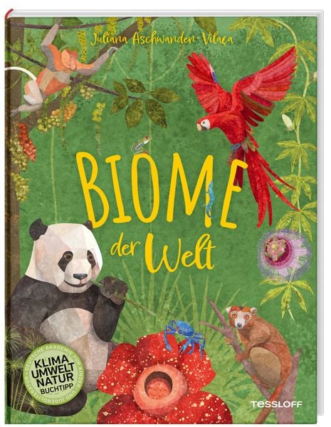 Biome der Welt, Gebundene Ausgabe von Juliana Aschwanden-Vilaça, Tessloff Verlag Ragnar Tessloff GmbH & Co. KG, 9783788676261