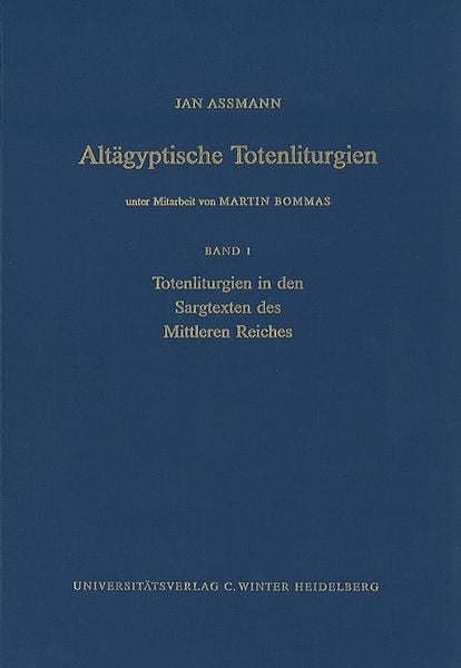 Produktbild: Alt&auml;gyptische Totenliturgien / Totenliturgien in den Sargtexten des Mittleren Reiches