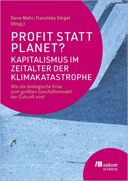 Produktbild: Profit statt Planet? Kapitalismus im Zeitalter der Klimakatastrophe