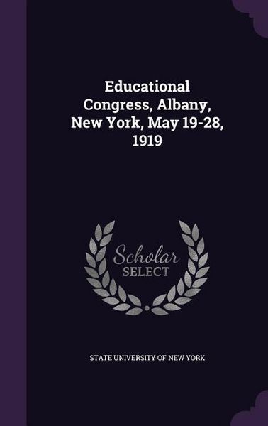 Produktbild: Educational Congress, Albany, New York, May 19-28, 1919