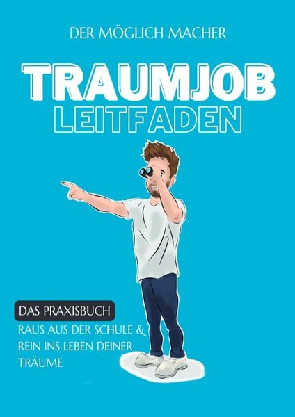 Traumjob Leitfaden, Taschenbuch von Till-Niklas Hollinderbäumer, Epubli, 9783758494369